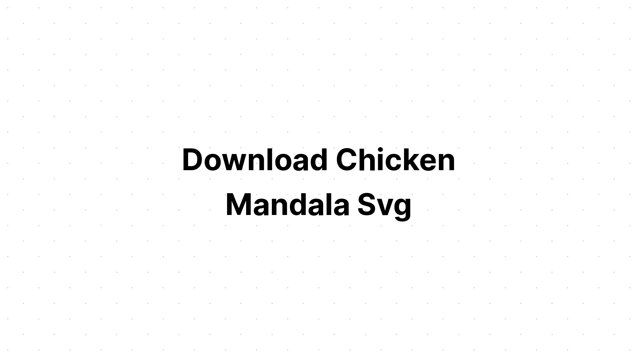 Download Layered Chicken Mandala Svg Free Ideas - Layered SVG Cut File